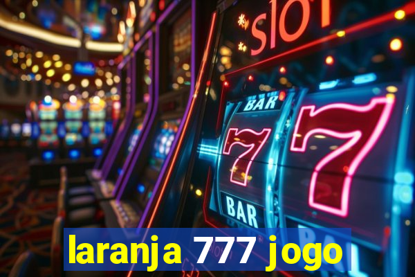 laranja 777 jogo